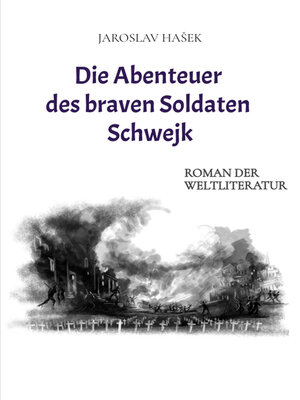 cover image of Die Abenteuer des braven Soldaten Schwejk